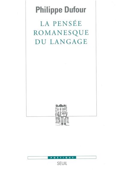 La pensée romanesque du langage