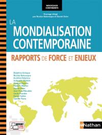 La mondialisation contemporaine : rapports de force et enjeux