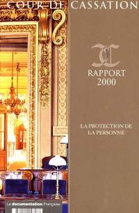 Rapport de la cour de cassation 2000 : la protection de la personne