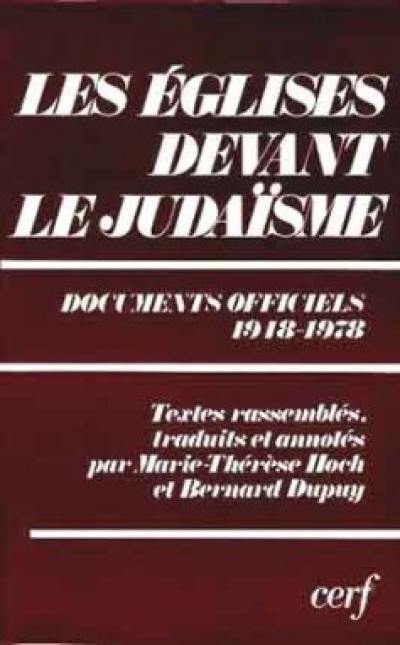 Les Eglises devant le judaïsme : Documents officiels, 1948-1978