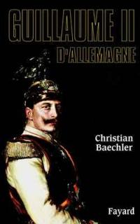 Guillaume II d'Allemagne : le kaiser