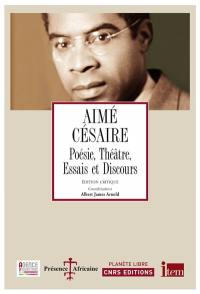 Poésie, théâtre, essais et discours : édition critique