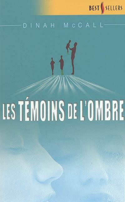 Les témoins de l'ombre