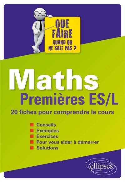 Maths, 1res ES, L : 20 fiches pour comprendre le cours