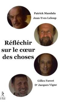 Réfléchir sur le coeur des choses