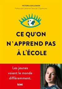 Ce qu'on n'apprend pas à l'école : les jeunes voient le monde différemment