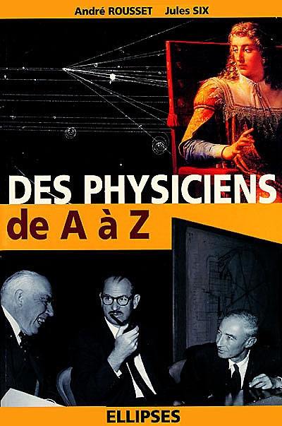 Des physiciens de A à Z