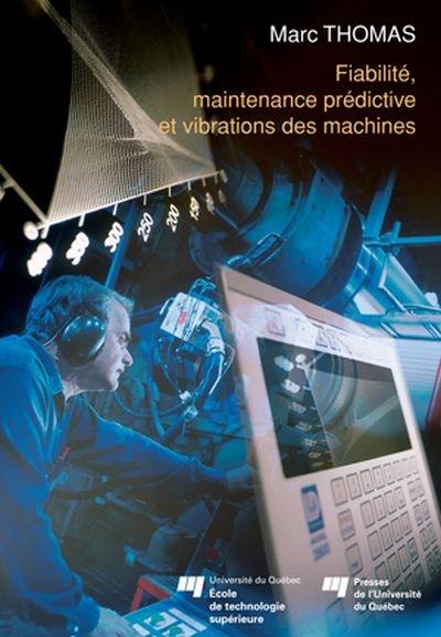 Fiabilité, maintenance prédictive et vibration des machines