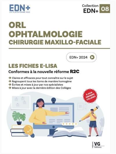 ORL, ophtalmologie, chirurgie maxillo-faciale : les fiches e-Lisa : conformes à la nouvelle réforme R2C, EDN+ 2024