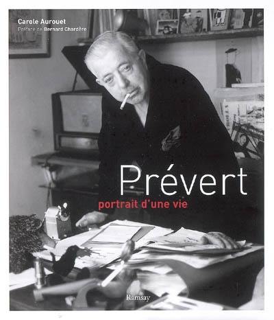 Prévert : portrait d'une vie