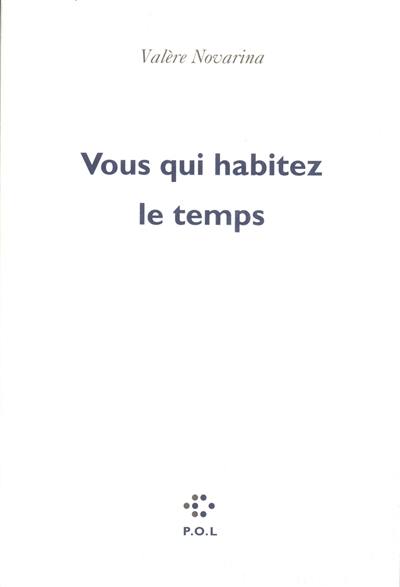 Vous qui habitez le temps