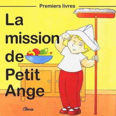 La mission de Petit Ange