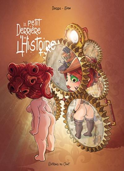 Le petit derrière de l'histoire. Vol. 1