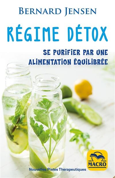 Régime détox : se purifier par une alimentation équilibrée