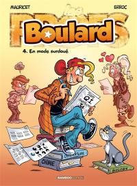 Boulard. Vol. 4. En mode surdoué