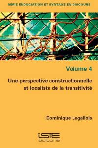 Une perspective constructionnelle et localiste de la transitivité