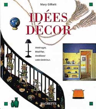 Idées décor : des solutions simples et rapides à tous vos problèmes de décoration