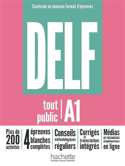 DELF : tout public A1 : conforme au nouveau format d'épreuves