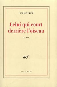 Celui qui court derrière l'oiseau