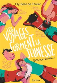 Les voyages forment la jeunesse (super, merci du conseil...)