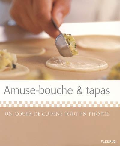 Amuse-bouche & tapas : un cours de cuisine tout en photos