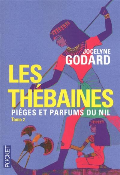 Les Thébaines. Vol. 2. Pièges et parfums du Nil