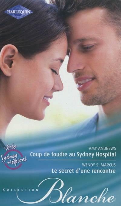 Coup de foudre au Sydney Hospital. Le secret d'une rencontre