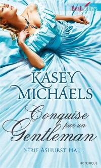 Conquise par un gentleman : Ashurst Hall