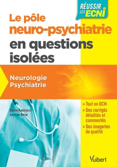 Le pôle neuro-psychiatrie en questions isolées : neurologie, psychiatrie