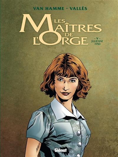 Les maîtres de l'orge. Vol. 5. Julienne, 1950