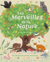 Les merveilles de la nature : pour découvrir les animaux et les arbres