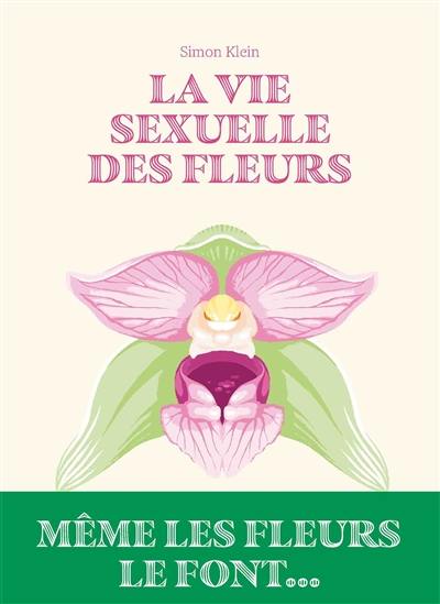 La vie sexuelle des fleurs