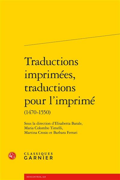 Traductions imprimées, traductions pour l'imprimé : 1470-1550