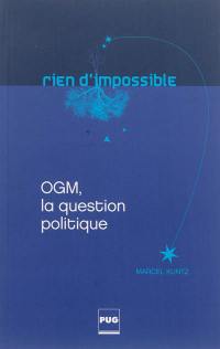 OGM, la question politique