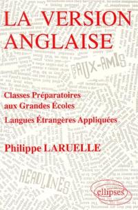 La version anglaise : classes préparatoires aux grandes écoles, langues étrangères appliquées