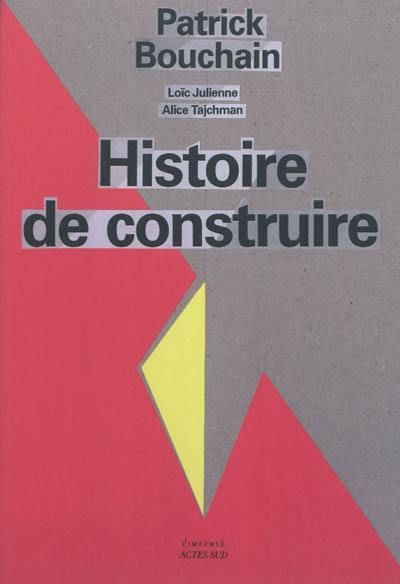 Histoire de construire