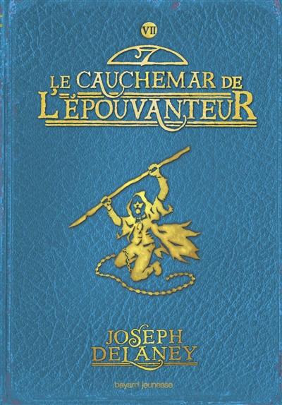 L'Epouvanteur. Vol. 7. Le cauchemar de l'Epouvanteur