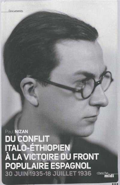 Articles littéraires et politiques. Vol. 2. Du conflit italo-éthiopien à la victoire du Front populaire espagnol : 30 juin 1935-18 juillet 1936