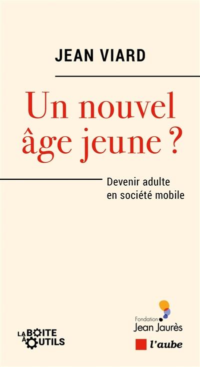 Un nouvel âge jeune ? : devenir adulte en société mobile