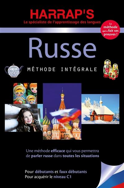 Russe : méthode intégrale : pour débutants et faux débutants, pour acquérir le niveau C1