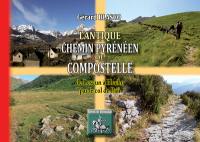 L'antique chemin pyrénéen de Compostelle : de Lescun à Hecho par le col de Paü