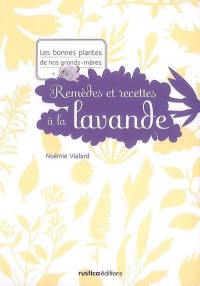 Remèdes et recettes à la lavande