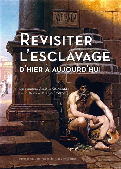 Revisiter l'esclavage d'hier à aujourd'hui