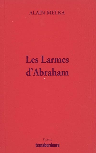 Les larmes d'Abraham