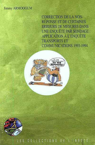 Correction de la non-réponse et de certaines erreurs de mesures dans une enquête par sondage : application à l'enquête Transports et communications 1993-94