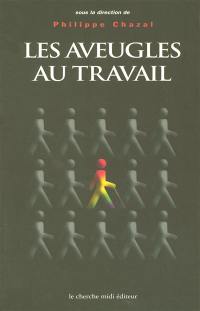 Les aveugles au travail