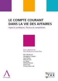 Le compte courant dans la vie des affaires : aspects juridiques, fiscaux et comptables