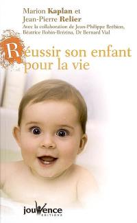 Réussir son enfant pour la vie