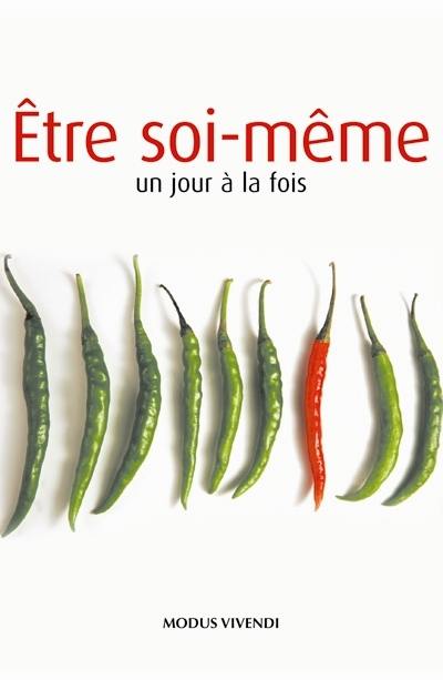 Etre soi-même : un jour à la fois