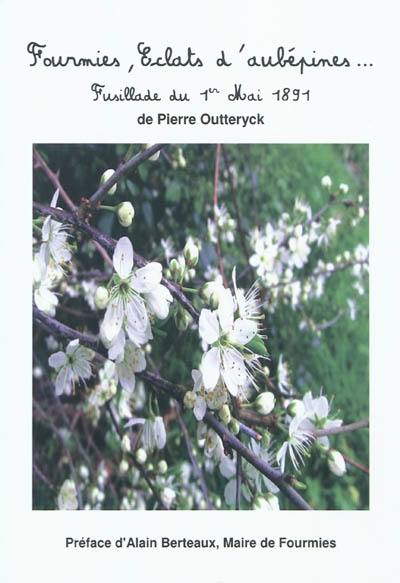 Fourmies, éclats d'aubépines... : fusillade du 1er mai 1891